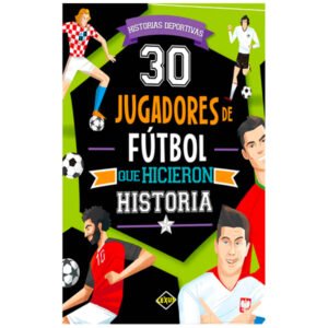30 Jugadores De Futbol que Hicieron Historia