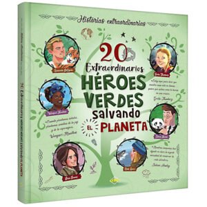 20 Extraordinarios Héroes Verdes que Cambiaron el Mundo