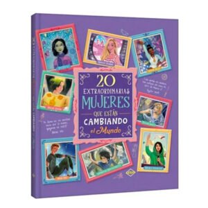 20 Extraordinarias Mujeres que están cambiando el Mundo