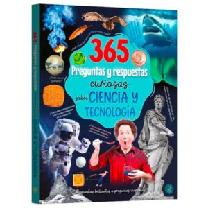 365 Preguntas y Respuestas sobre Ciencia y Tecnología